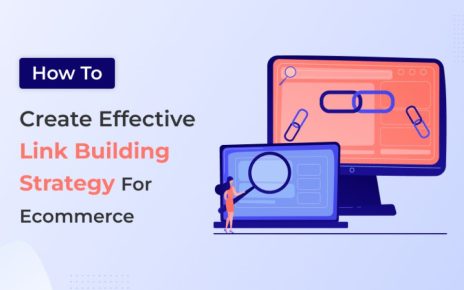 How to Create Effective Link Building Strategies for Ecommerce Business