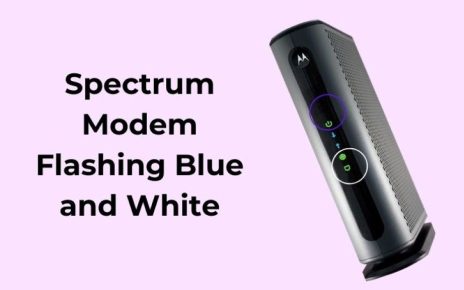 Steps to Fix Spectrum Modem Flashing Blue and White